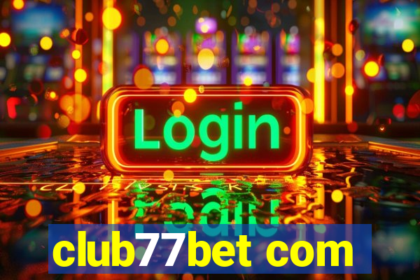 club77bet com